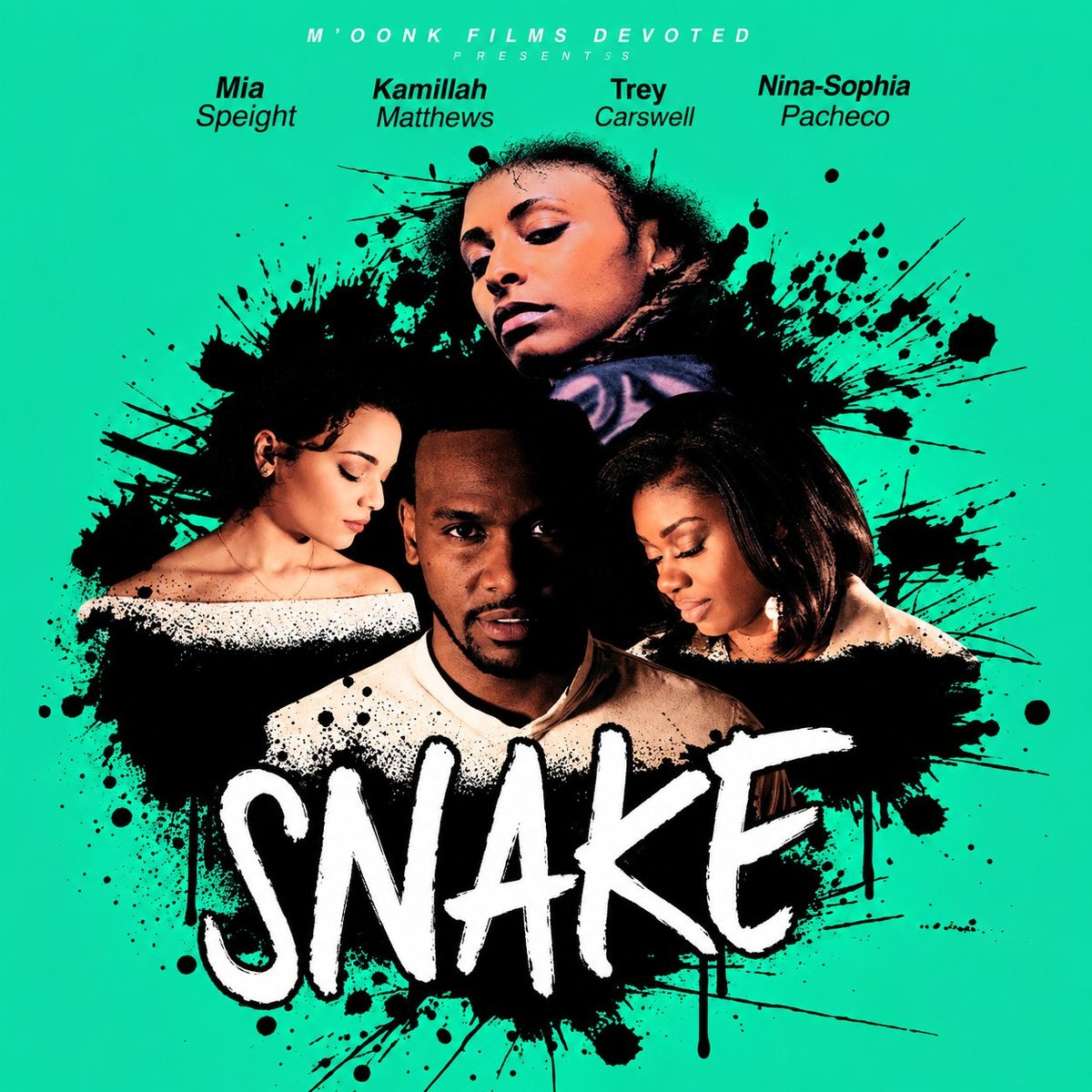 Movie poster for SNAKE featuring four actors against a turquoise background with black ink splatter design and cast names at top